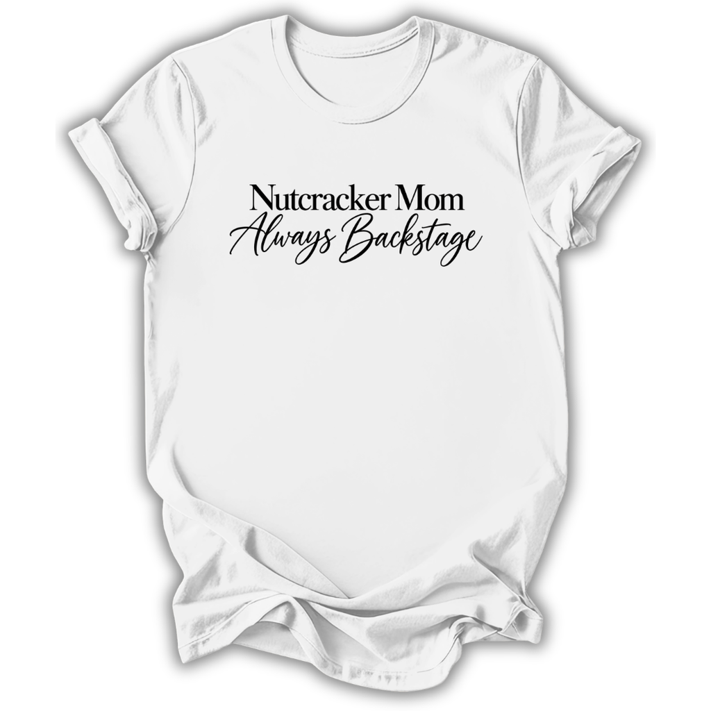 A white short-sleeve t-shirt printed with the “Nutcracker Mom Backstage” graphic design.