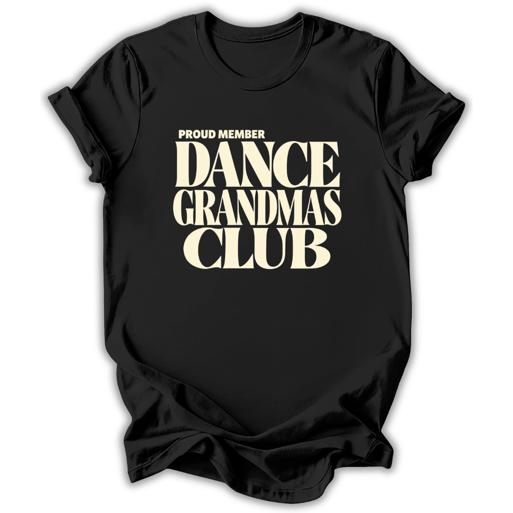 Dance Grandmas Club T-Shirt