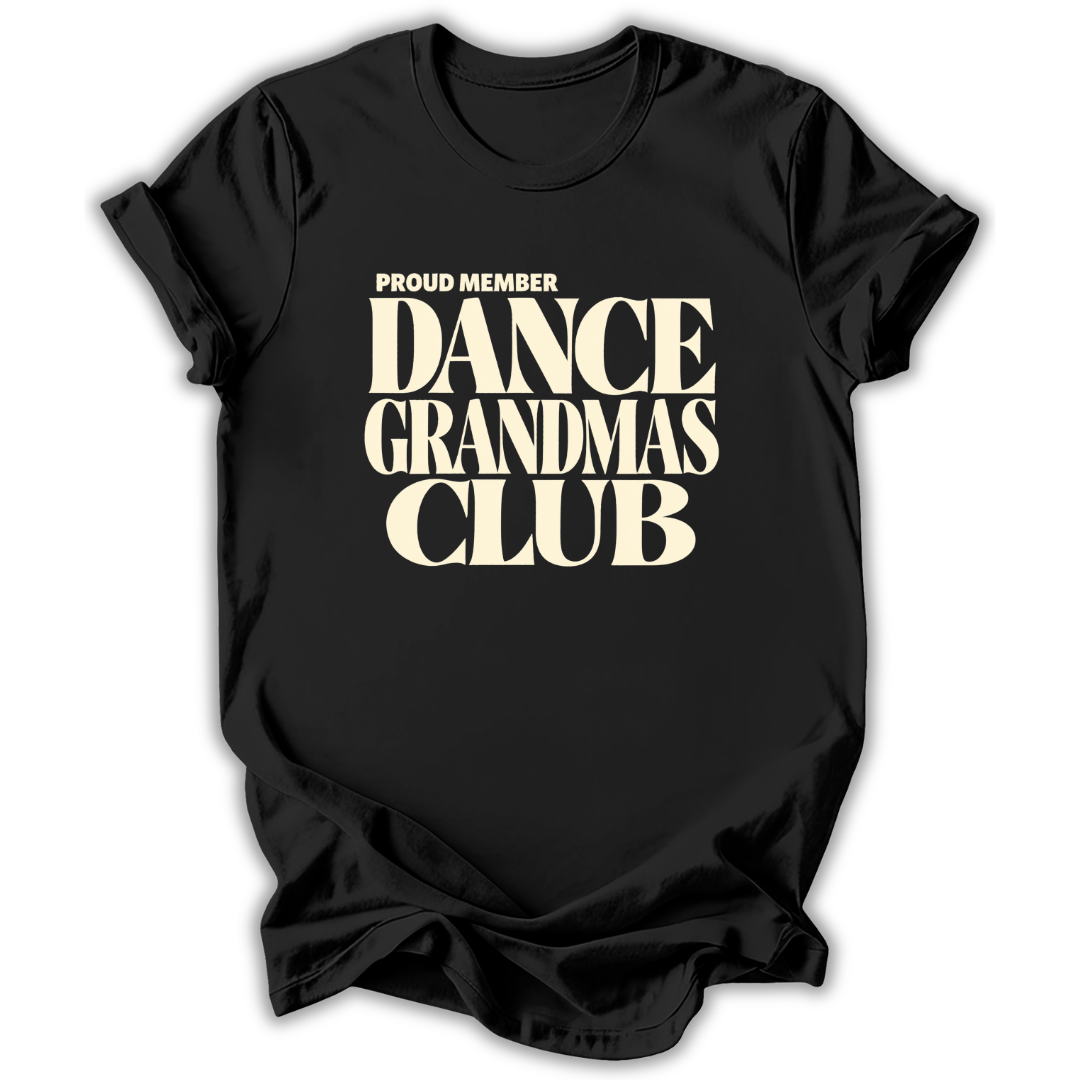 Dance Grandmas Club T-Shirt
