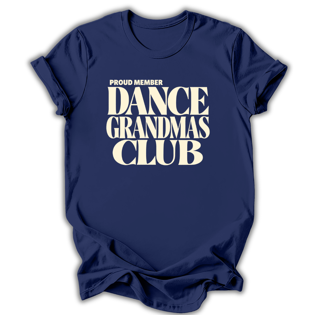 Dance Grandmas Club T-Shirt