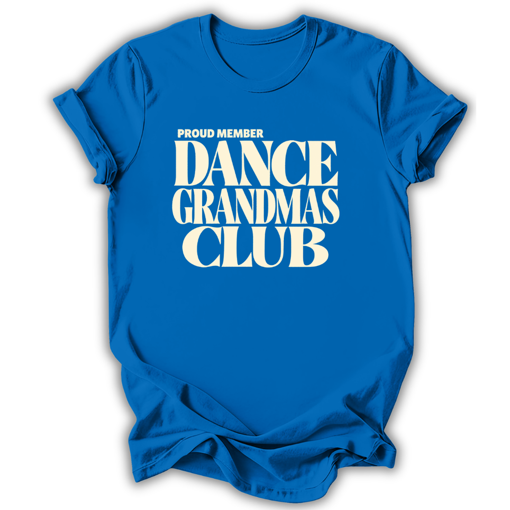 Dance Grandmas Club T-Shirt