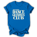 Dance Grandmas Club T-Shirt