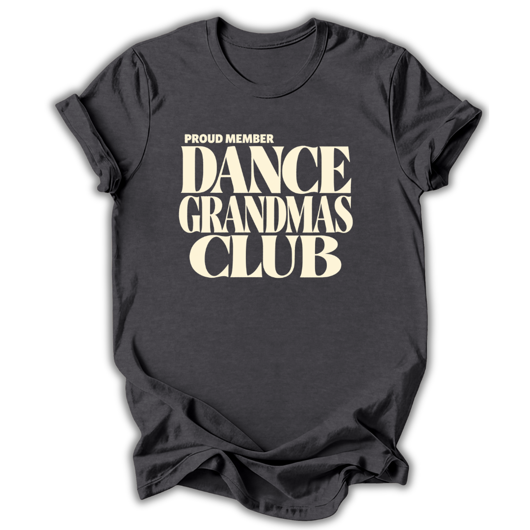 Dance Grandmas Club T-Shirt