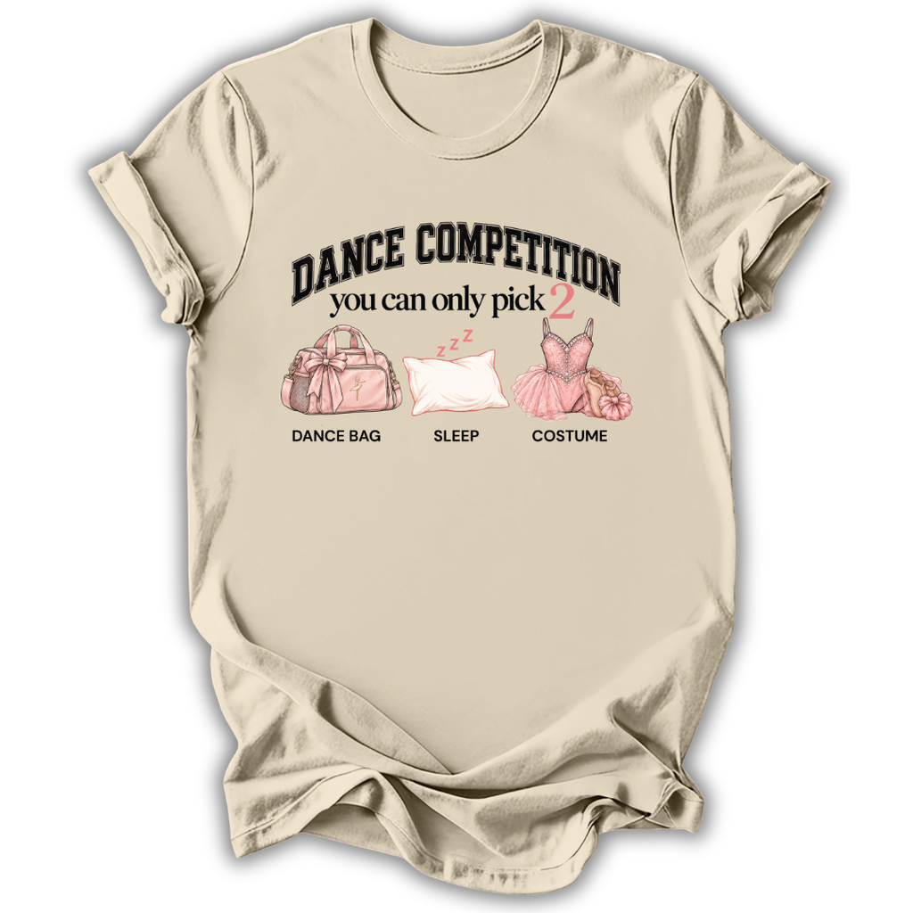 Dance Competition Pick 2 T-Shirt