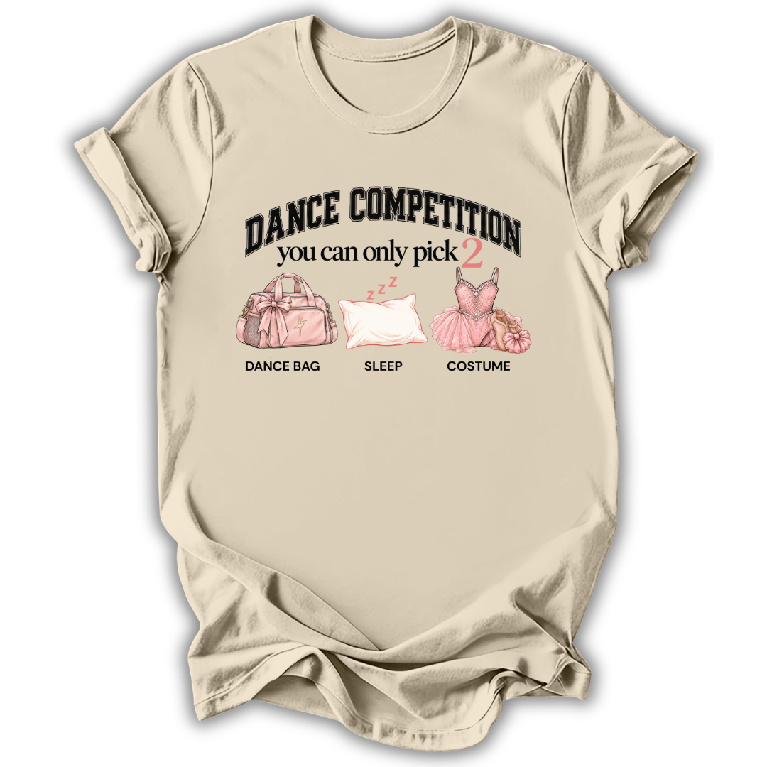 Dance Competition Pick 2 T-Shirt