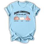Dance Competition Pick 2 T-Shirt