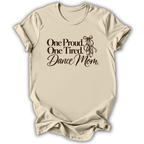 Proud & Tired Dance Mom T-Shirt