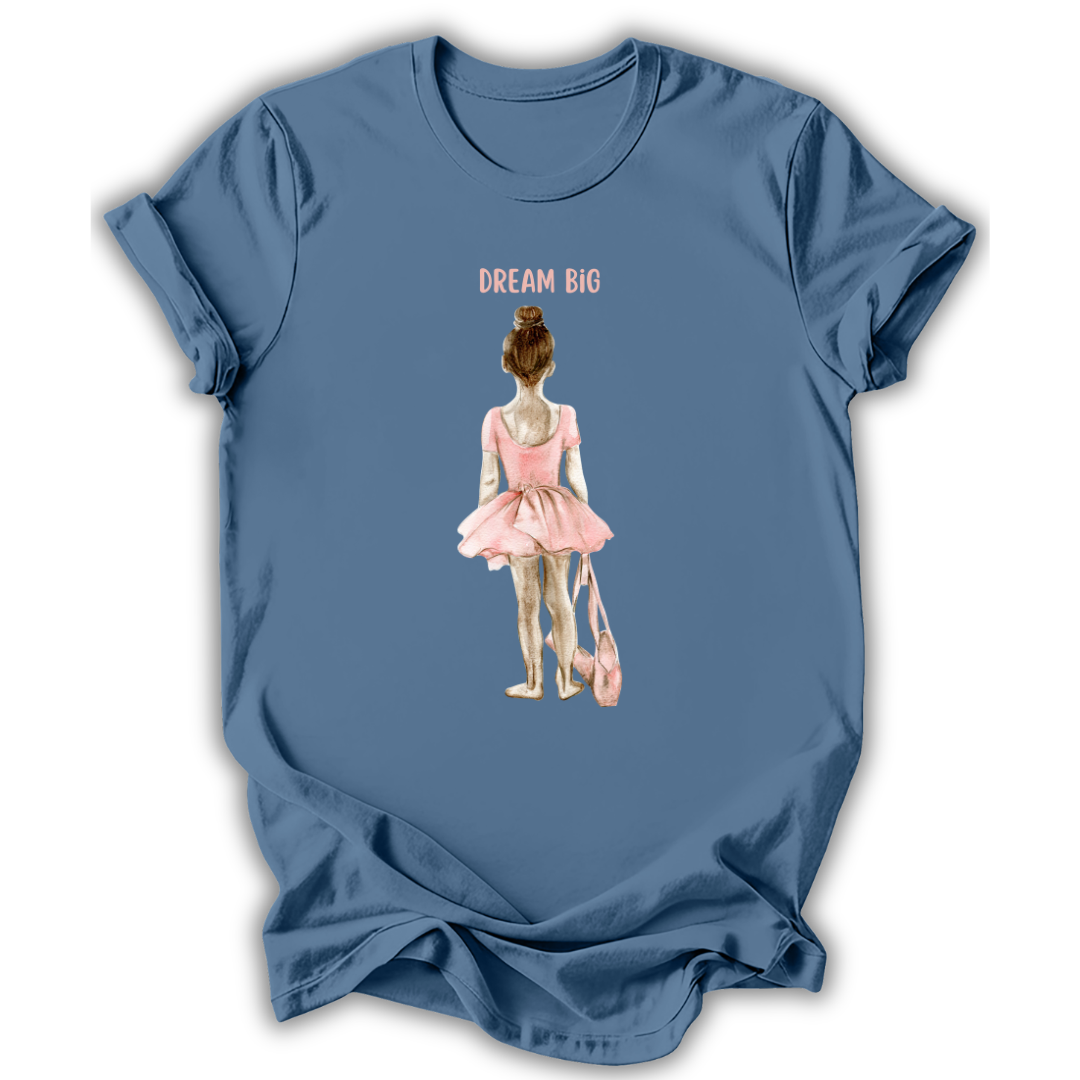 Dream Big Ballerina T-Shirt