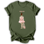 Dream Big Ballerina T-Shirt