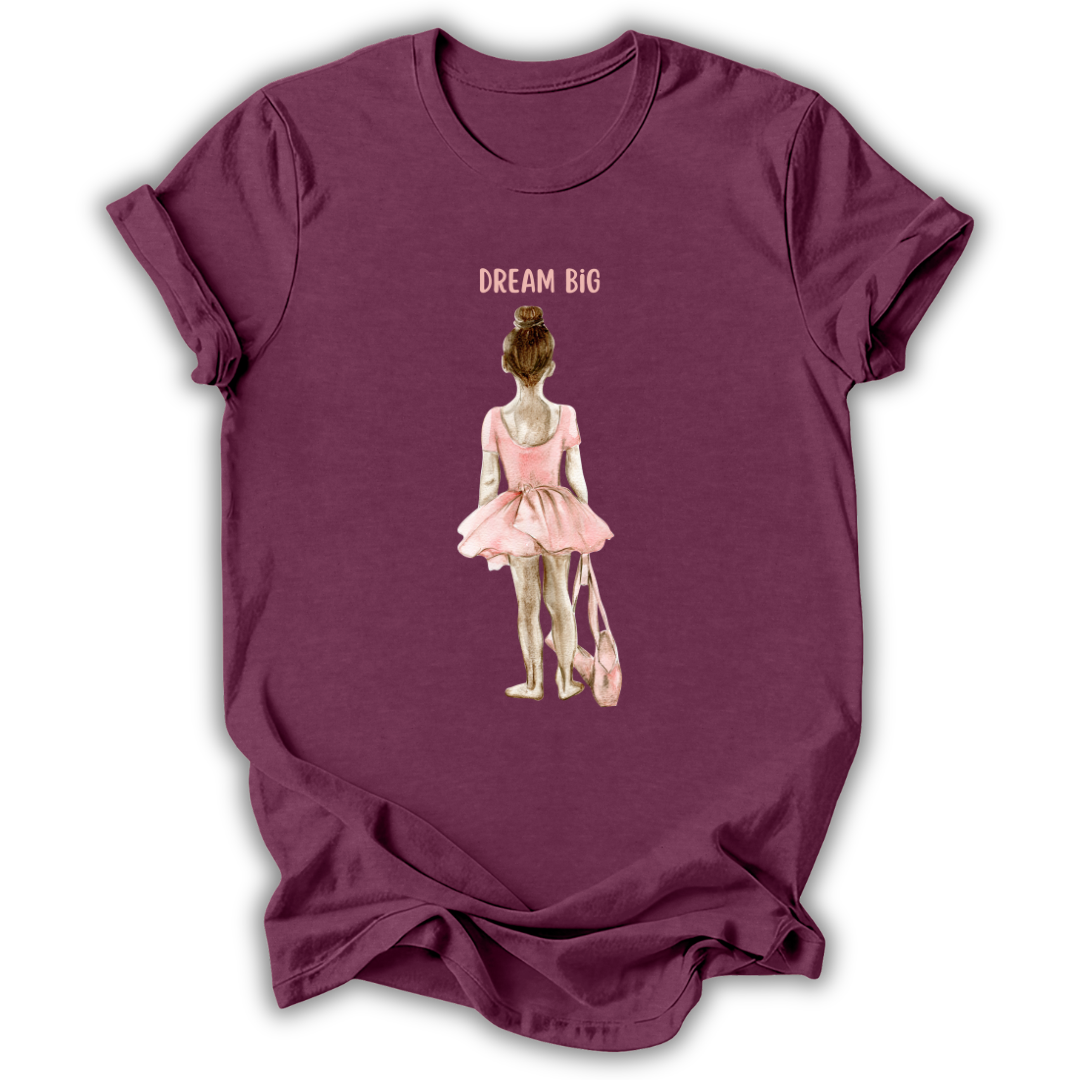 Dream Big Ballerina T-Shirt