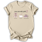 You Can Only Pick 2 T-Shirt
