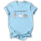 You Can Only Pick 2 T-Shirt