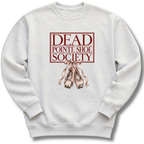Dead Pointe Shoe Society Sweatshirt