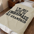 Here to Embarrass My Grandkid Plush Blanket