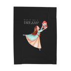Was It  a Dream Plush Blanket