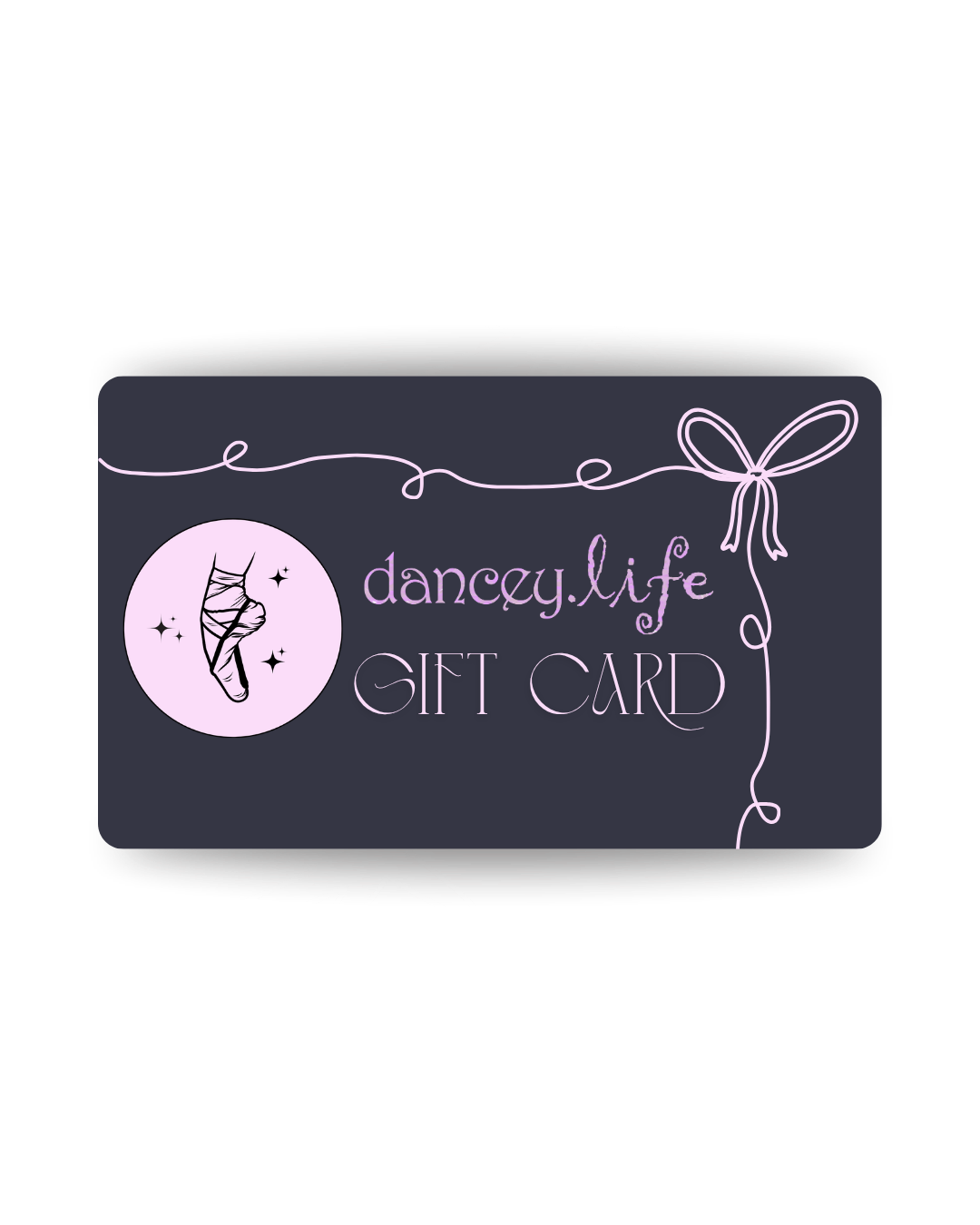 Dancey Life Gift Card